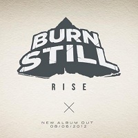Burn Still - Rise